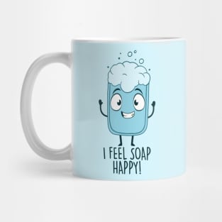 I Feel Soap Happy! Mug